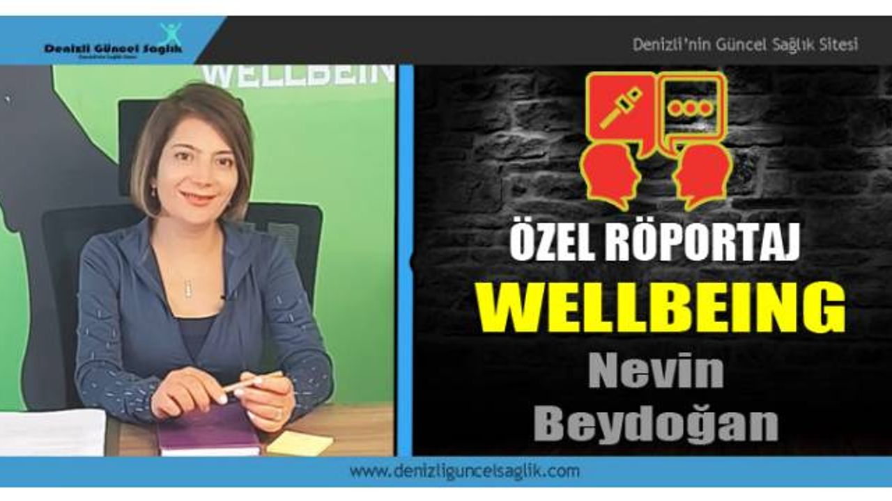 Özel Röportaj / Wellbeing / Nevin Beydoğan