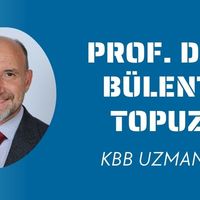 KBB Uzmanı Prof. Dr. Bülent Topuz