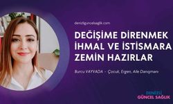 Değişime Direnmek İhmal ve İstismara Zemin Hazırlar