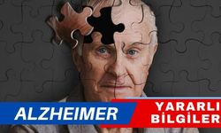 Alzheimer / Yararlı Bilgiler
