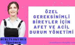 Özel Gereksinimli Bireyler İçin Afet ve Acil Durum Eğitimi