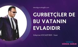 Gurbetçiler de Bu Vatanın Evladıdır / Süleyman Efe Kocazeybek