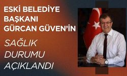 Gürcan Güven aort damarı genişlemesi nedeniyle kalp ameliyatı oldu