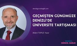 GEÇMİŞTEN GÜNÜMÜZE DENİZLİ'DE ÜNİVERSİTE TARTIŞMASI