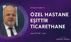 Özel Hastane = Ticarethane