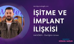 İşitme ve İmplant İlişkisi