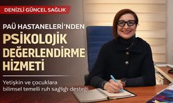 PAÜ Hastaneleri Psikolojik Değerlendirme Birimi’nden Kapsamlı Ruh Sağlığı Destek Hizmeti Başladı
