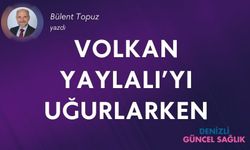 VOLKAN YAYLALI'YI UĞURLARKEN