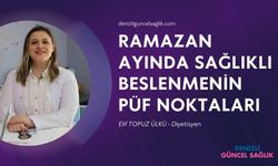 Ramazan’da Sağlıklı Beslenmenin Püf Noktaları