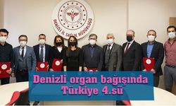 Denizli organ bağışında Türkiye 4.sü