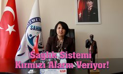 Sağlık Sistemi Kırmızı Alarm Veriyor!