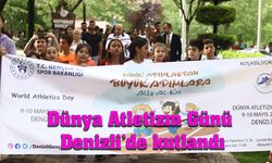 Dünya Atletizm Günü Denizli'de coşkuyla kutlandı