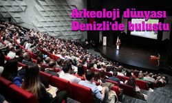 Arkeoloji dünyası Denizli'de buluştu