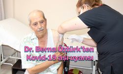 Dr. Berna Öztürk’ten Kovid-19 aşı uyarısı