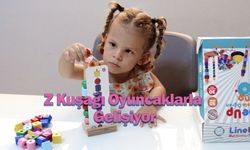 Z Kuşağı Oyuncaklarla Gelişiyor