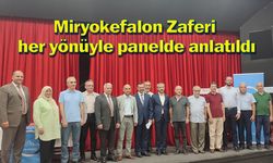 Miryokefalon Zaferi her yönüyle panelde anlatıldı