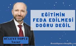 Eğitimin Feda Edilmesi Doğru Değil