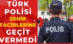 Zehir tacirlerinin korkulu rüyası Türk Polisi