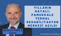 YILLARIN HAYALİ; “PAMUKKALE TERMAL REHABİLİTASYON MERKEZİ” AÇILDI.