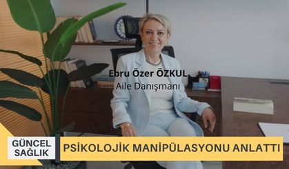 Aile danışmanından psikolojik manipülasyon uyarısı geldi