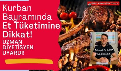 Kurban bayramında et tüketimine aman dikkat!