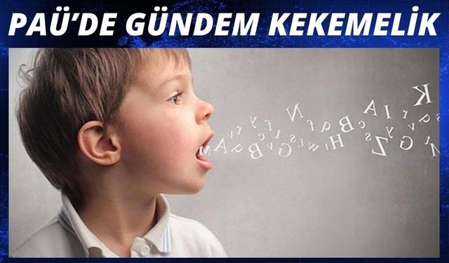 Kekemelik gününde üniversite hastanesi terapistlerinden açıklamalar