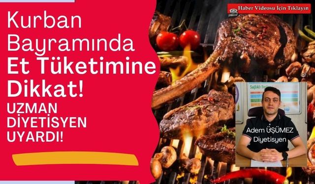 Kurban bayramında et tüketimine aman dikkat!