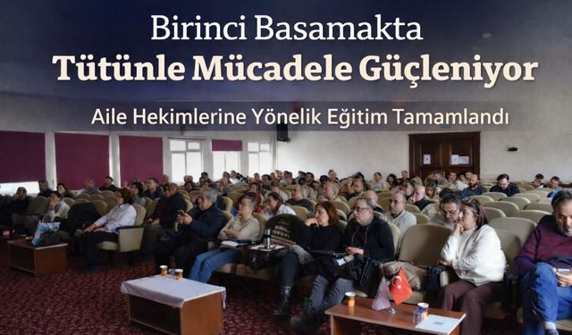 Denizli'de Birinci Basamakta Tütünle Mücadele Güçleniyor