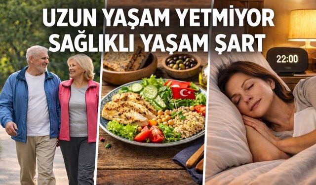 Uzun ve Sağlıklı Yaşamak Mümkün mü? İşte 2026 İçin Yol Haritası