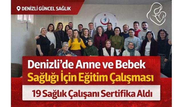 Denizli’de Üreme Sağlığı Eğitimi: 19 Sağlık Çalışanı Sertifika Aldı