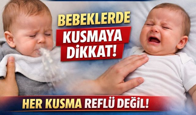 Bebeklerde Kusma Görülünce Panik Yapmayın! Uzmanlardan Reflü Uyarısı