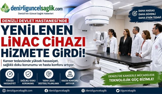 Denizli Devlet Hastanesi’nde Yenilenen LINAC Cihazı Hizmete Girdi