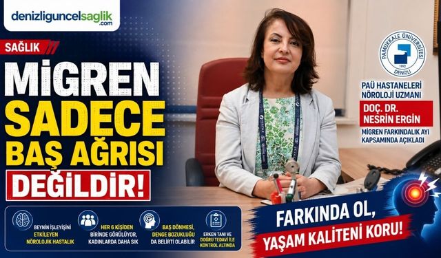 PAÜ’lü Uzmandan Migren Uyarısı: “Migren Sadece Baş Ağrısı Değildir”