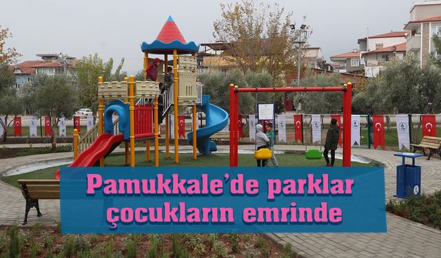 Pamukkale’de parklar çocukların emrinde