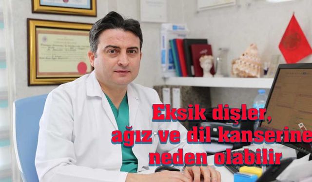 Eksik Dişler Ağız ve Dil Kanserine Neden Olabilir