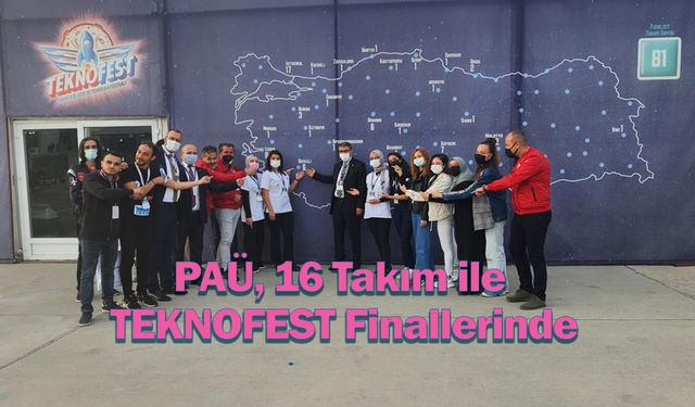 PAÜ, 16 Takım ile TEKNOFEST Finallerinde