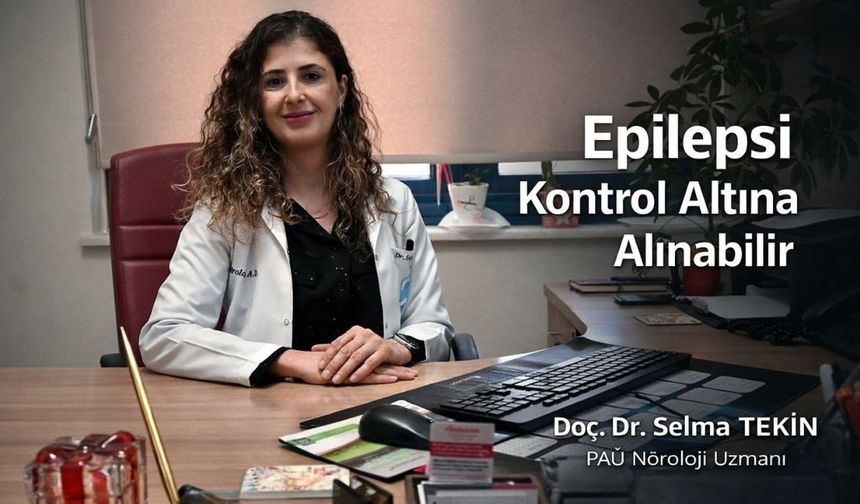 Nöroloji Uzmanı Anlattı: Epilepsi Hastaları Normal Yaşam Sürebilir