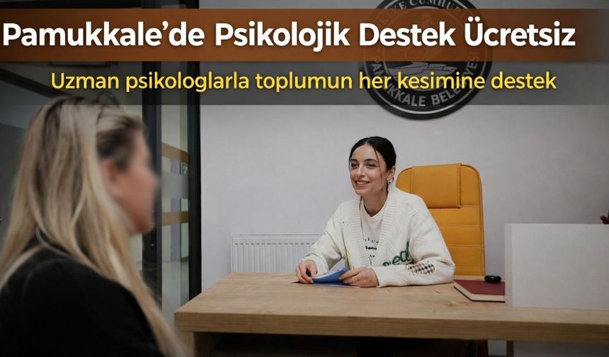 Pamukkale Belediyesi’nden Ücretsiz Psikolojik Danışmanlık Hizmeti