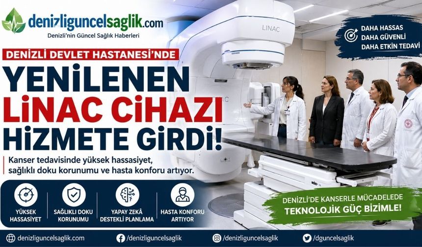 Denizli Devlet Hastanesi’nde Yenilenen LINAC Cihazı Hizmete Girdi