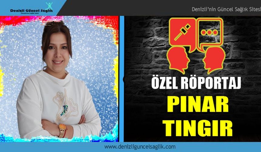 Özel Röportaj / Otizm / Pınar Tıngır