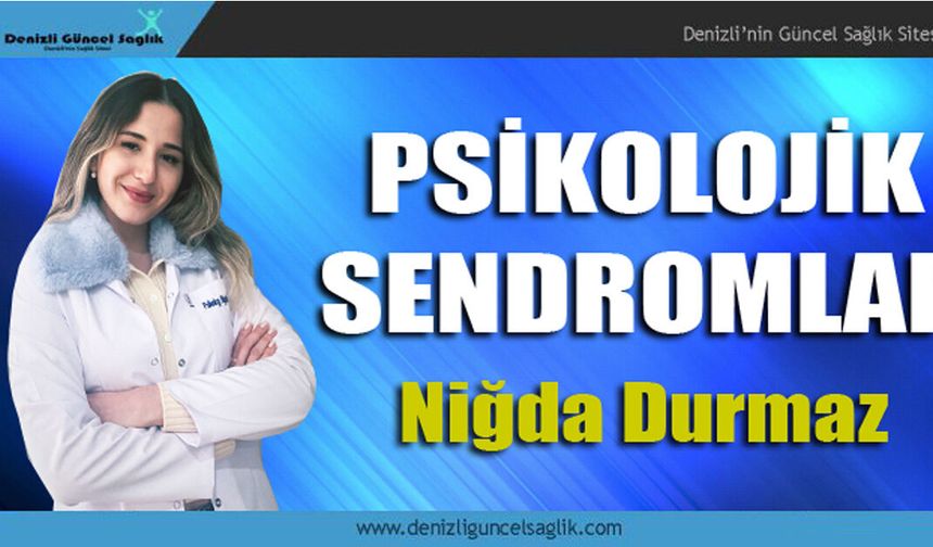 Psikolojik Sendromlar