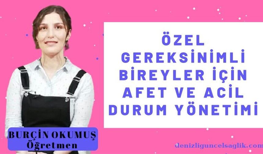 Özel Gereksinimli Bireyler İçin Afet ve Acil Durum Yönetimi
