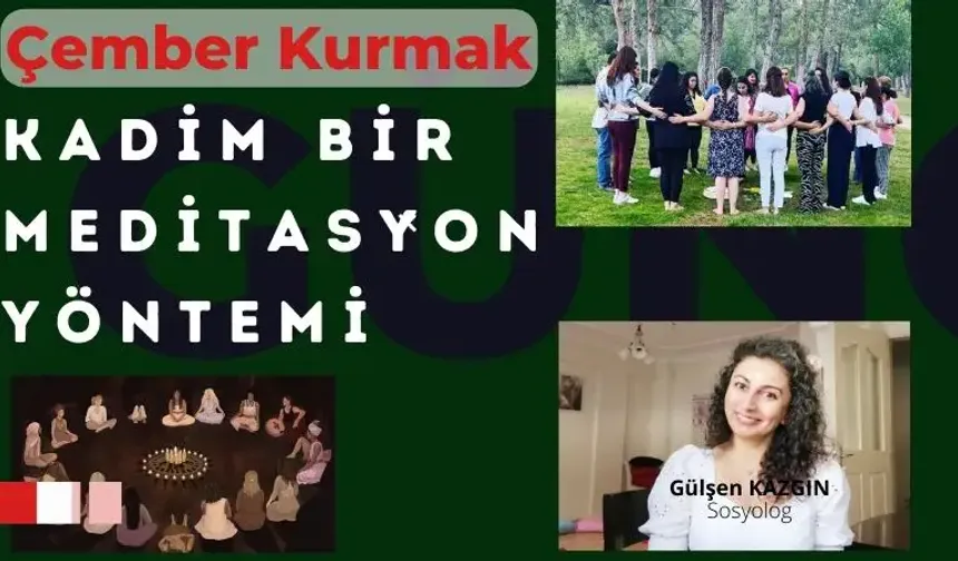 Çember kurmak hakkında bilmediğimiz o kadar çok şey var ki..