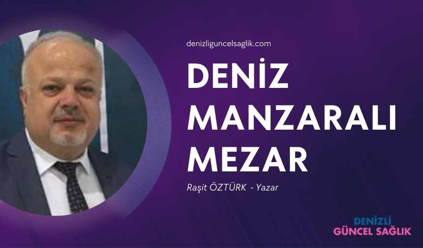 Ra It Zt Rk Deniz Manzaral Mezar Denizli G Ncel Sa L K Denizli G Ncel Sa L K