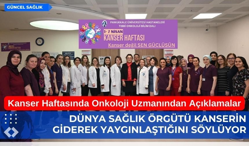 Giderek yaygınlaşan kanser hastalığı hakkında açıklama yaptı