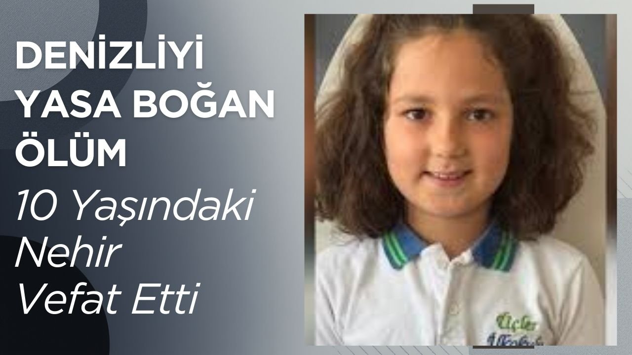 10 Yaşındaki Öğrenci Nehir Özkazak Hayatını Kaybetti: Merkezefendi’de Yas Hâkim