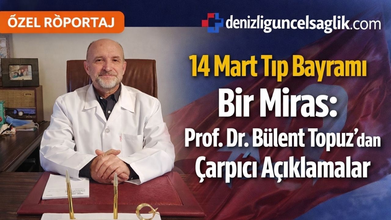 14 Mart Tıp Bayramı: Prof. Dr. Bülent Topuz’dan Türk Hekimliğinin Geleceğine Dair Çarpıcı Değerlendirmeler